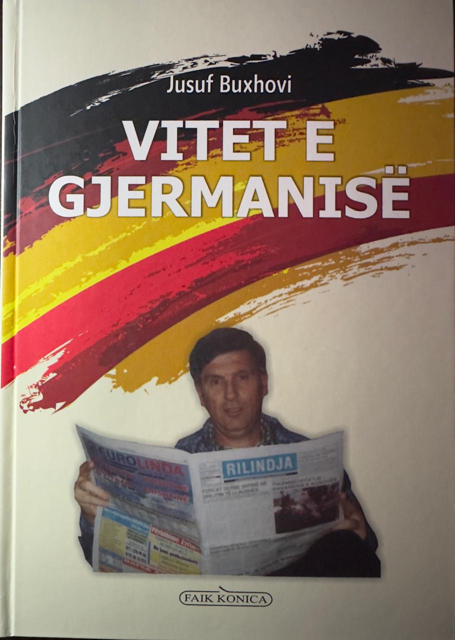 Analizë nga Mal Berisha : “Vitet e Gjermanise”, e Jusuf Buxhovit