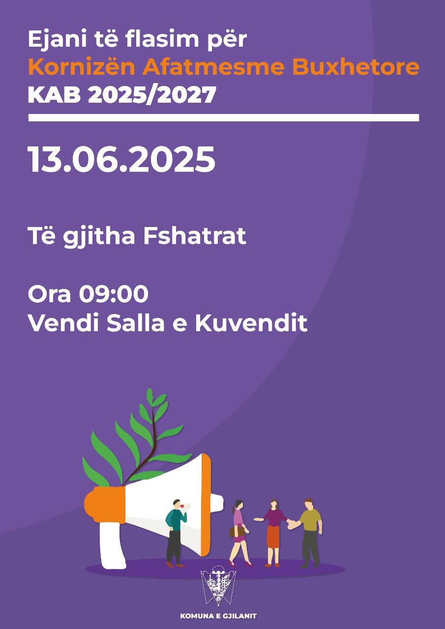 Drejtoria për Buxhet dhe Financa dhe Kuvendi Komunal, do të organizojnë dëgjimet buxhetore për Kornizën Afatmesme Buxhetore KAB 2025-2027.
